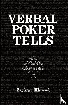 Elwood, Zachary - Verbal Poker Tells