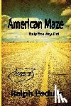 Peduto, Ralph - American Maze