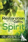 Jones, David E - The Restoration and the Gifts of the Spirit