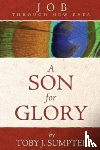 Sumpter, Toby J - A Son for Glory