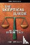 Allen, J. Bennett - The Skeptical Juror and the Trial of Byron Case