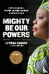Mithers, Carol, Gbowee, Leymah - Mighty Be Our Powers