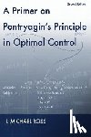 Ross, I Michael - A Primer on Pontryagin's Principle in Optimal Control
