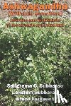 Subbarao, Lakshmi - Ashwagandha (Withania somnifera): Activities and Applications of the Versatile Ayurvedic Herb