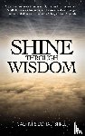 Shree, Sadhvi Siddhali - Shine Through Wisdom