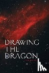 Adams, April - Drawing the Dragon