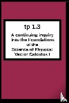 Breton, Joseph R - tp1.3 A continuing inquiry into the Foundations of the Science of Physics