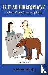 Miller, Robert M - Is It An Emergency? A Book of Dog Cartoons by RMM