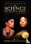 Davis-Sivasothy, Audrey - The Science of Black Hair