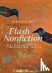 Moore, Dinty W. - The Rose Metal Press Field Guide to Writing Flash Nonfiction: Advice and Essential Exercises from Respected Writers, Editors, and Teachers