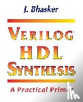 Bhasker, J. - Verilog HDL Synthesis, A Practical Primer