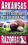McMinn, Ed - Daily Devotions for Die-Hard Fans Arkansas Razorbacks