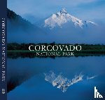Vizcaino, Antonio - Corcovado National Park: Chile's Wilderness Jewel