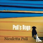 Poli, Nicoletta - Poli's Dogs