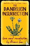 Sun, Rivera - The Dandelion Insurrection - love and revolution -