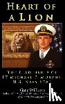 Williams, Gary - Heart of A Lion: The Leadership of LT. Michael P. Murphy, U.S. Navy SEAL