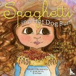 Dismondy, Maria - Spaghetti in a Hot Dog Bun
