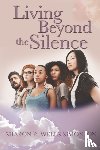Wells-Simonson, Sharon R - Living Beyond the Silence