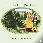 Wolfzorn, Mary Ann - The Ducks of Park Place
