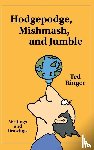 Ringer, Ted - Hodgepodge, Mishmash, and Jumble