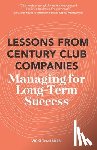 Tenhaken, Vicki - Lessons From Century Club Companies: Managing for Long-Term Success