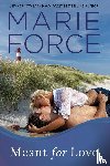 Force, Marie - Meant for Love