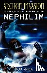 Skiba, Rob - Archon Invasion: The Rise, Fall and Return of the Nephilim