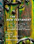 Mitchell, Jonathan Paul - The New Testament, God's Message of Goodness, Ease and Well-Being Which Brings God's Gifts of His Spirit, His Life, His Grace, His Power, His Fairness, His Peace and His Love