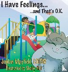 Mayfield, Jordan - I Have Feelings and That's O.K.