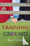 Christie, Kate - Training Ground: Book One of Girls of Summer