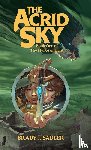 Sadler, Brady J. - The Acrid Sky