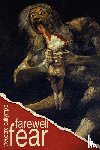 Dalrymple, Theodore - Farewell Fear