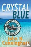 Cunningham, John H. - Crystal Blue (A Buck Reilly Adventure)