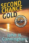 Cunningham, John H - Second Chance Gold (Buck Reilly Adventure Series Book 4)