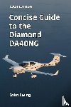 Ewing, John - Concise Guide to the Diamond DA40NG