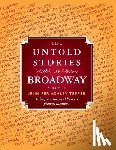Tepper, Jennifer Ashley - The Untold Stories of Broadway: Tales from the World's Most Famous Theaters