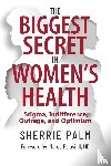 Palm, Sherrie - The Biggest Secret in Women's Health