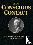 Stinnett, Jay - Bill W. Conscious Contact: The Award-Winning Film on Paper
