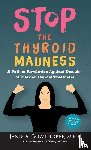Bowthorpe, Janie A - Stop the Thyroid Madness