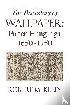 Kelly, Robert M. - The Backstory Of Wallpaper
