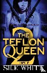 White, Silk, Silk - The Teflon Queen PT 2