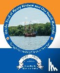 Bubie, Marvin W. - On the Trail of Henry Hudson and Our Dutch Heritage Through the Municipal Seals in New York, 1609 to 2009