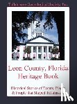 Tallahassee Genealogical Society, Inc - Leon County, Florida Heritage Book