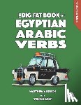 Adly, Yomna, Aldrich, Matthew - Big Fat Book of Egyptian Arabic Verbs