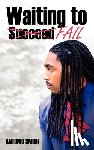 Smith, Antonio - Waiting to Fail