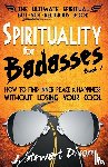 Dixon, J Stewart - Spirituality for Badasses