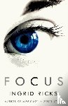Ricks, Ingrid - Focus