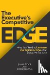 Burge, Joan - The Executive's Competitive Edge: Why You Need to Leverage the Talents & Time of an Executive Assistant