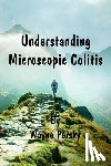 Persky, Wayne - Understanding Microscopic Colitis