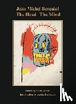  - Jean-Michel Basquiat: The Head—The Mind